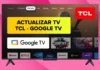 Cómo ACTUALIZAR el Software Smart TV TCL con Google TV