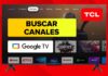 Cómo BUSCAR CANALES en Smart TV TCL con Google TV