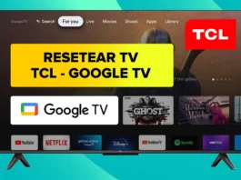 Cómo RESTABLECER Valores de Fabrica Smart TV TCL con Google TV