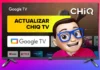 ACTUALIZAR el Software Smart TV CHIQ con Google TV