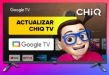 ACTUALIZAR el Software Smart TV CHIQ con Google TV