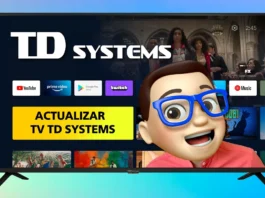 ACTUALIZAR el Software Smart TV TD SYSTEMS con Android TV