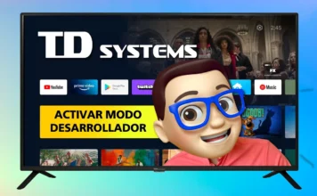 Activar Modo Desarrollador TV TD SYSTEMS con Android TV