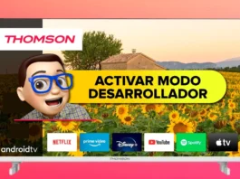 Activar Modo Desarrollador en TV THOMSON con Android TV