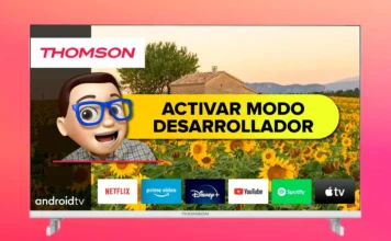 Activar Modo Desarrollador en TV THOMSON con Android TV