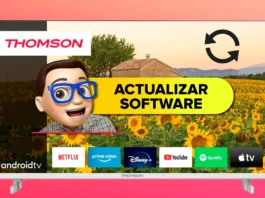 Actualizar el Software Smart TV THOMSON con Android TV