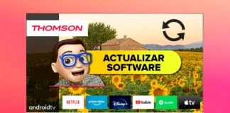 Actualizar el Software Smart TV THOMSON con Android TV