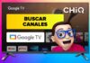 Cómo BUSCAR CANALES en Smart TV CHIQ con Google TV