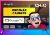 Cómo ORDENAR CANALES en Smart TV CHIQ con Google TV