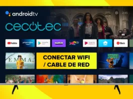 Conectar Smart TV CECOTEC con Android TV a Internet por WiFi