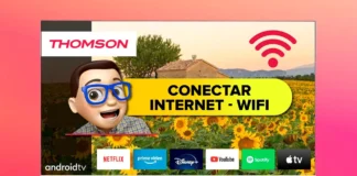 Conectar TV THOMSON a Internet por WiFi con Android TV