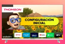 Configuración Inicial TV THOMSON Smart TV con Android TV