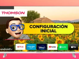 Configuración Inicial TV THOMSON Smart TV con Android TV