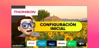 Configuración Inicial TV THOMSON Smart TV con Android TV