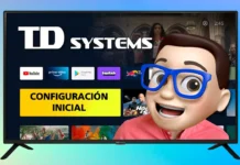 Configurar TD SYSTEMS Smart TV con ANDROID TV