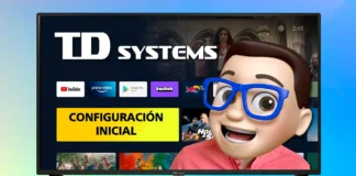 Configurar TD SYSTEMS Smart TV con ANDROID TV