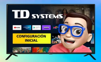 Configurar TD SYSTEMS Smart TV con ANDROID TV