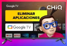 ELIMINAR Aplicaciones en Smart TV CHIQ con Google TV