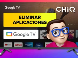 ELIMINAR Aplicaciones en Smart TV CHIQ con Google TV