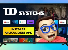 Instalar Aplicaciones Externas en TV TD SYSTEMS con Android TV